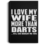 I Love My Wife More Than Darts - Canvas Portrait
