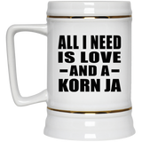 All I Need Is Love And A Korn Ja - Beer Stein