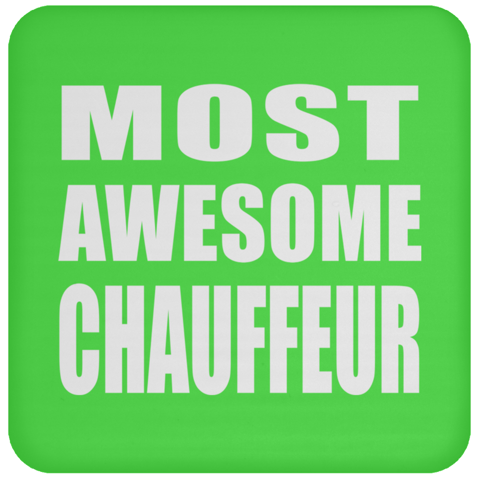 Most Awesome Chauffeur - Drink Coaster