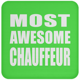 Most Awesome Chauffeur - Drink Coaster
