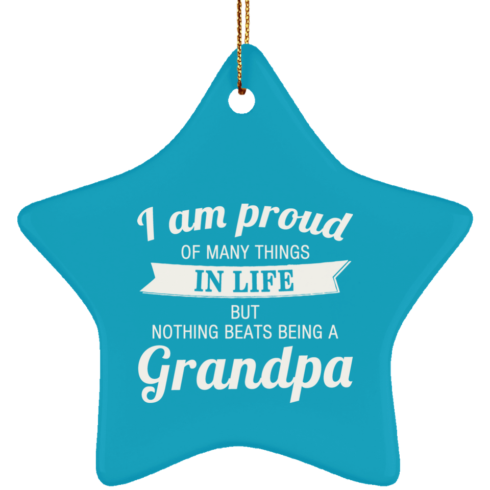 Proud of Many Things In Life, Nothing Beats Being a Grandpa - Star Ornament