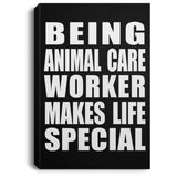 Being Animal Care Worker Makes Life Special - Canvas Portrait
