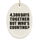 12th Anniversary 4,380 Days Together But Who's Counting - Oval Ornament