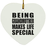 Being Grandmother Makes Life Special - Heart Ornament