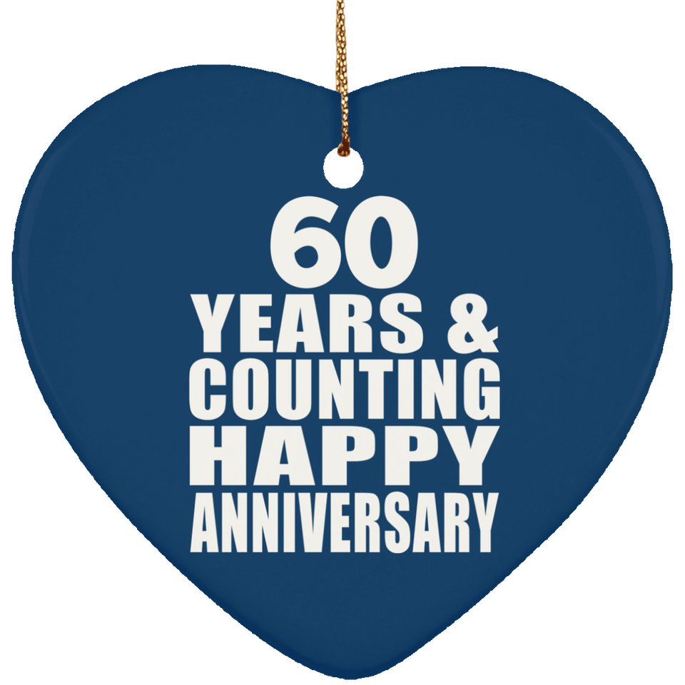 Happy 60th Anniversary 60 Years & Counting - Heart Ornament