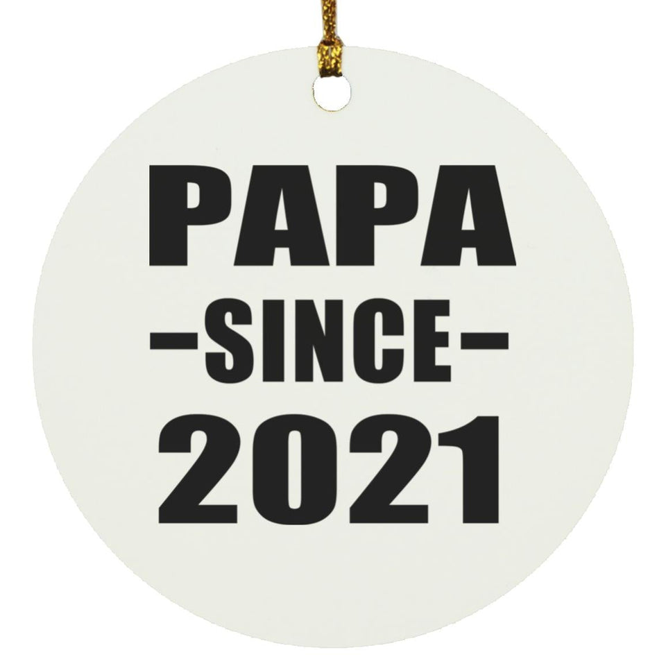 Papa Since 2021 - Circle Ornament