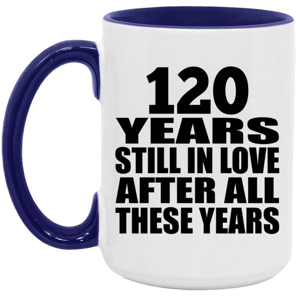 120th Anniversary 120 Years Still In Love After These Years - 15oz Accent Mug Purple