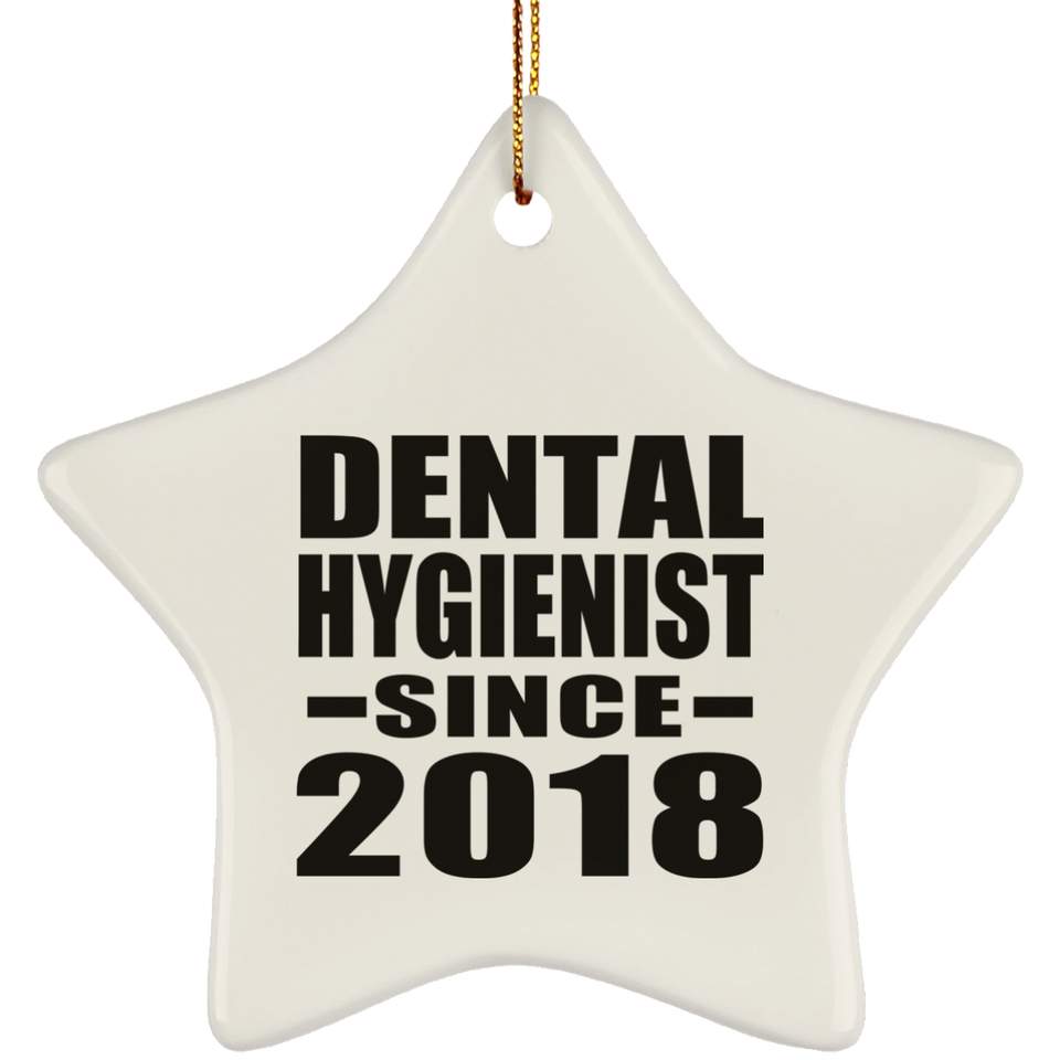 Dental Hygienist Since 2018 - Star Ornament