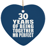 30th Anniversary 30 Years Of Being Mr Perfect - Heart Ornament