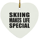 Skiing Makes Life Special - Heart Ornament