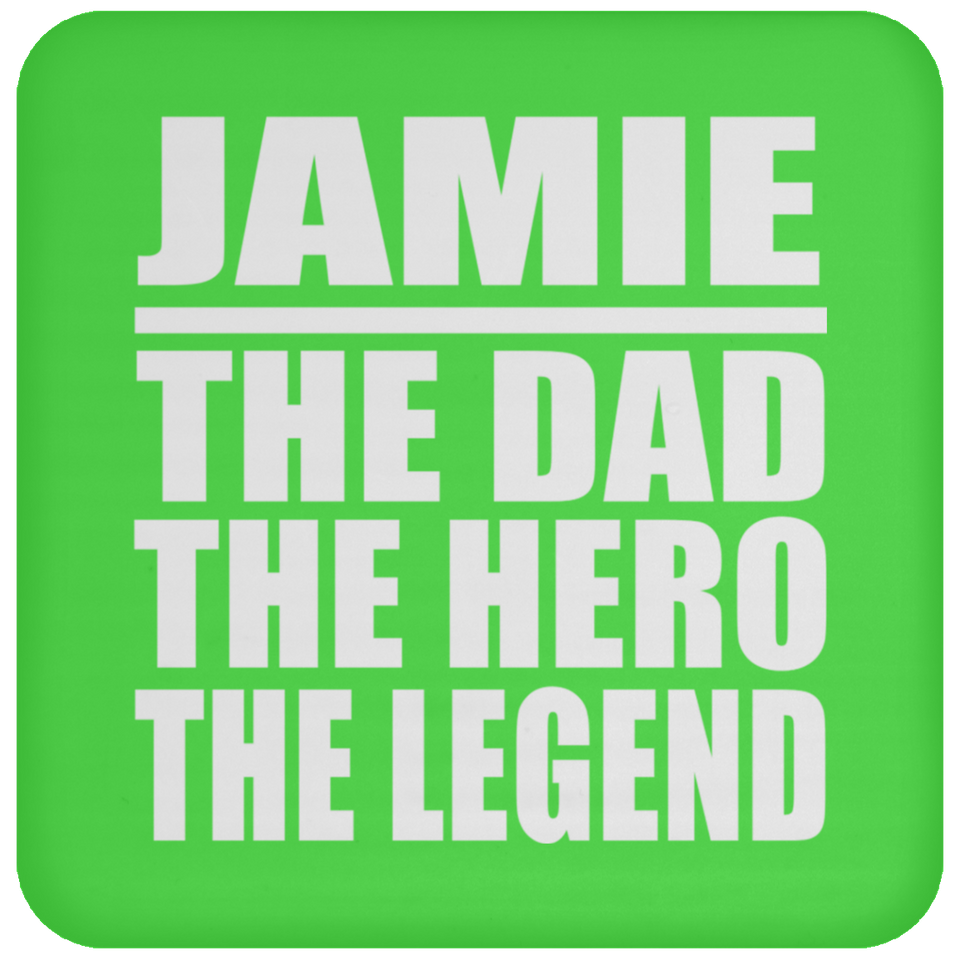 Jamie The Dad The Hero The Legend - Drink Coaster
