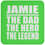Jamie The Dad The Hero The Legend - Drink Coaster