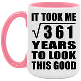 19th Birthday Took Square Root of 361 Years To Look Good - 15oz Accent Mug Pink