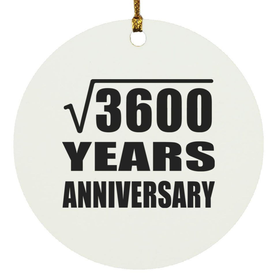 60th Anniversary Square Root of 3600 Years Anniversary - Circle Ornament