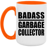 Badass Garbage Collector - 15oz Accent Mug Orange