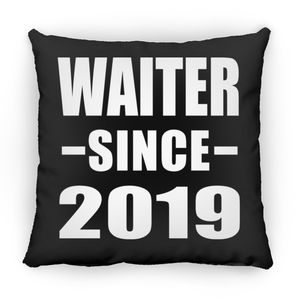 Waiter Since 2019 - Throw Pillow Black