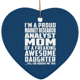 Proud Market Research Analyst Mom Of Awesome Daughter - Heart Ornament