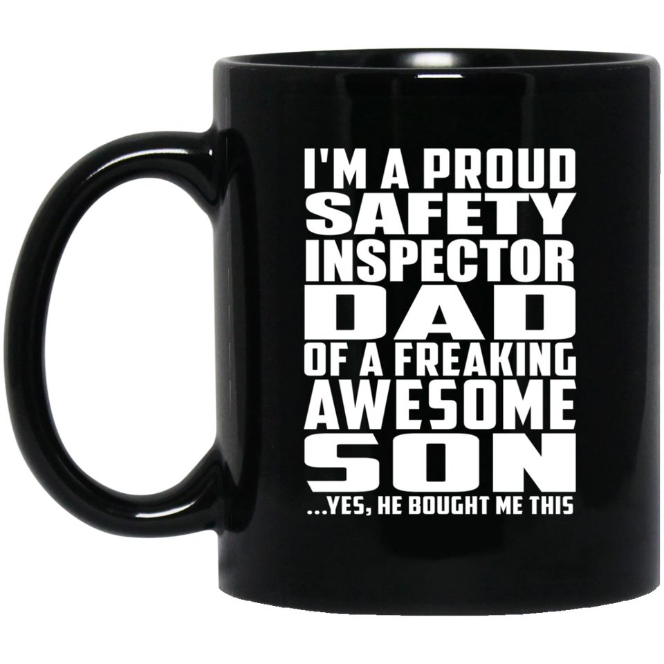 Proud Safety Inspector Dad Of Awesome Son - 11 Oz Coffee Mug Black