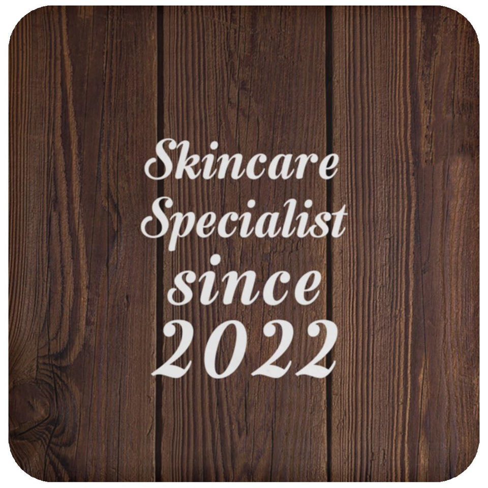 Skincare Specialist Since 2022 - Drink Coaster D