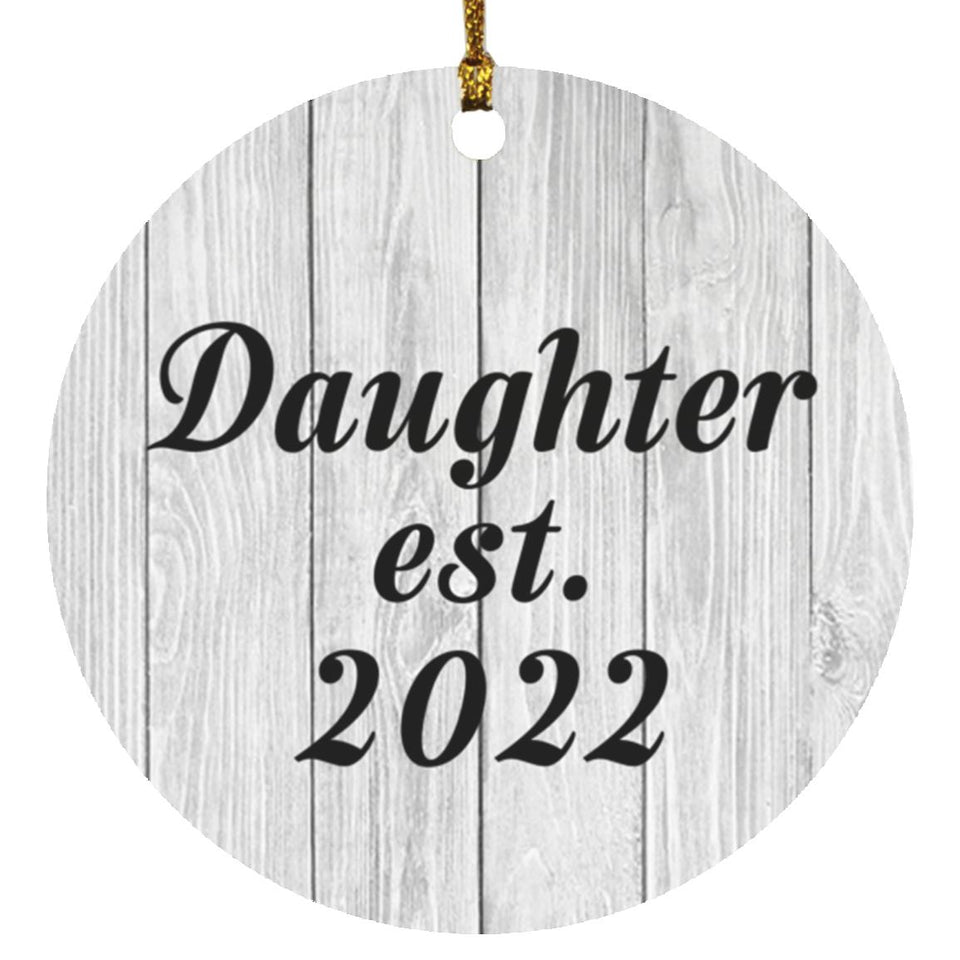 Daughter Established Est. 2022 - Circle Ornament F