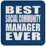 Best Social Community Manager Ever - Drink Coaster