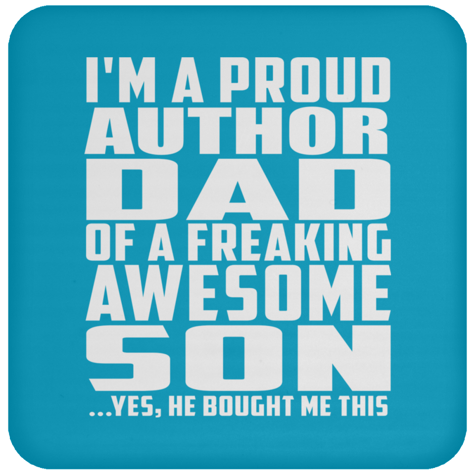 Proud Author Dad Of Awesome Son - Drink Coaster