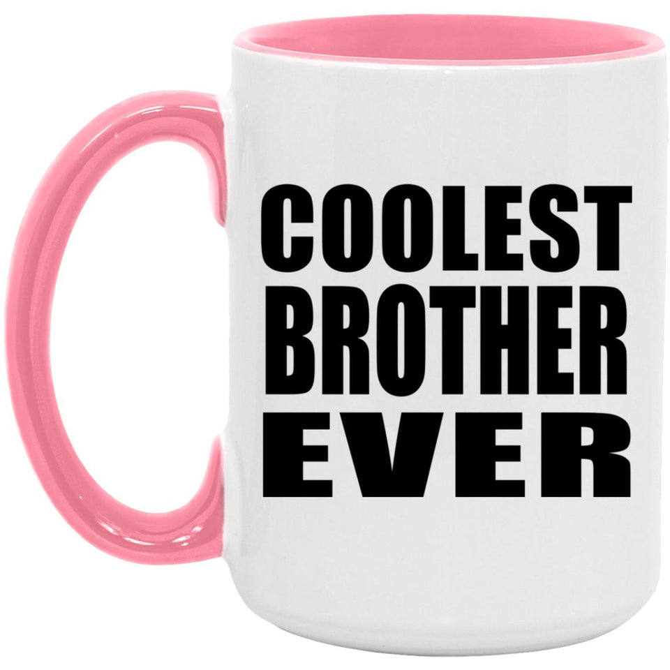 Coolest Brother Ever - 15oz Accent Mug Pink