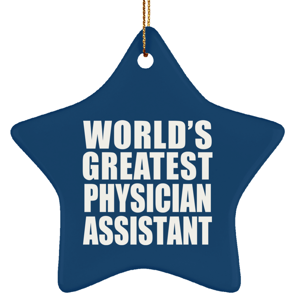 World's Greatest Physician Assistant - Star Ornament