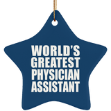 World's Greatest Physician Assistant - Star Ornament