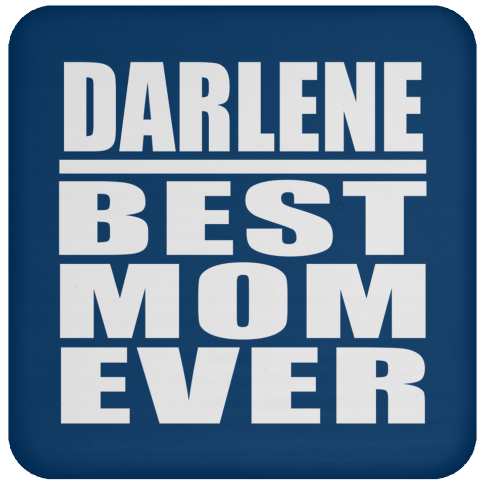 Darlene Best Mom Ever - Drink Coaster