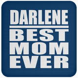 Darlene Best Mom Ever - Drink Coaster