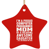 Proud Computer Programmer Mom Of Awesome Daughter - Star Ornament
