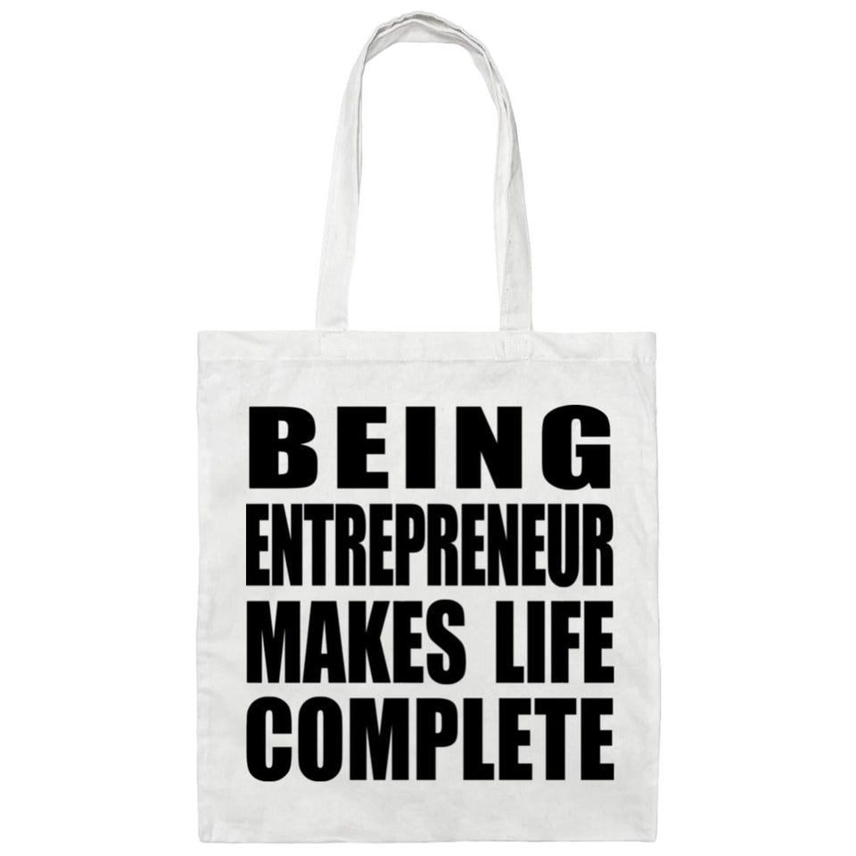 Being Entrepreneur Makes Life Complete - Tote Bag White