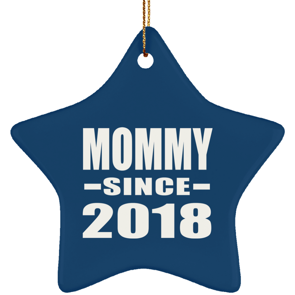 Mommy Since 2018 - Star Ornament