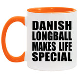 Danish Longball Makes Life Special - 11oz Accent Mug Orange
