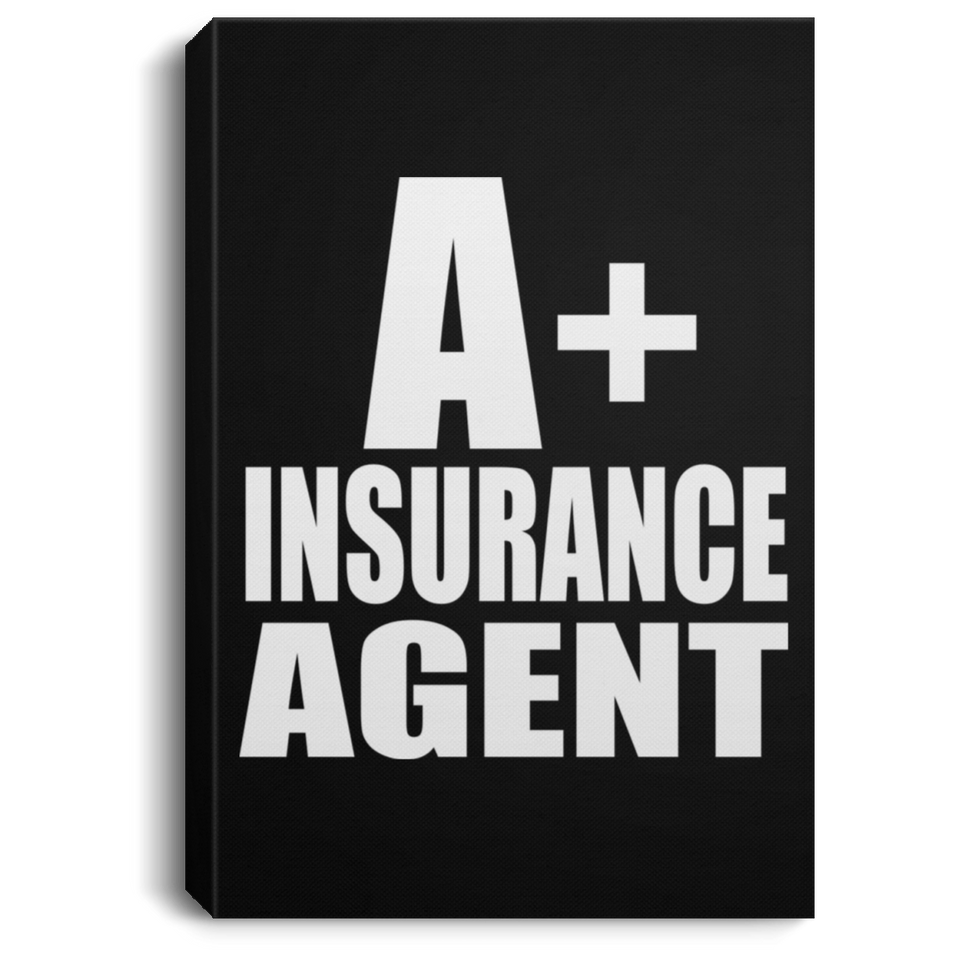 A+ Insurance Agent - Canvas Portrait
