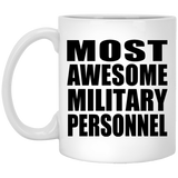 Most Awesome Military Personnel - 11 Oz Coffee Mug