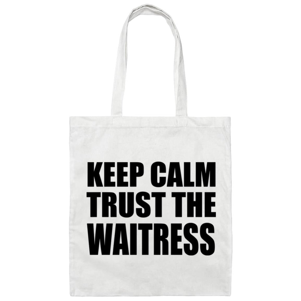 Keep Calm and Trust The Waitress - Tote Bag White
