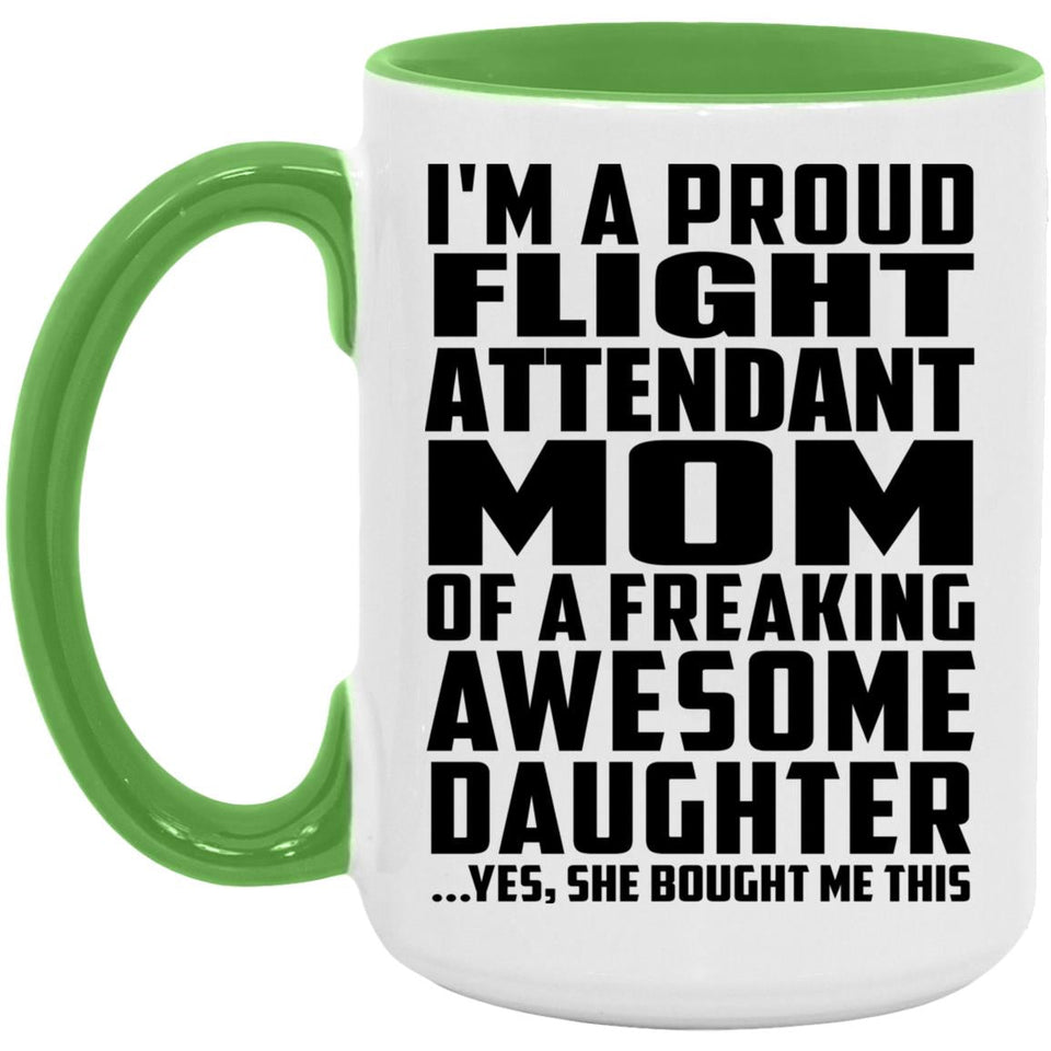 Proud Flight Attendant Mom Of Awesome Daughter - 15oz Accent Mug Green