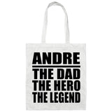 Andre The Dad The Hero The Legend - Tote Bag White