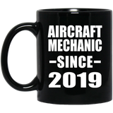 Aircraft Mechanic Since 2019 - 11oz Coffee Mug Black