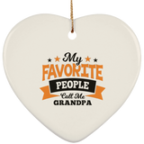 My Favorite People Call Me Grandpa - Heart Ornament
