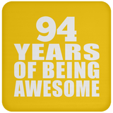 94th Birthday 94 Years Of Being Awesome - Drink Coaster
