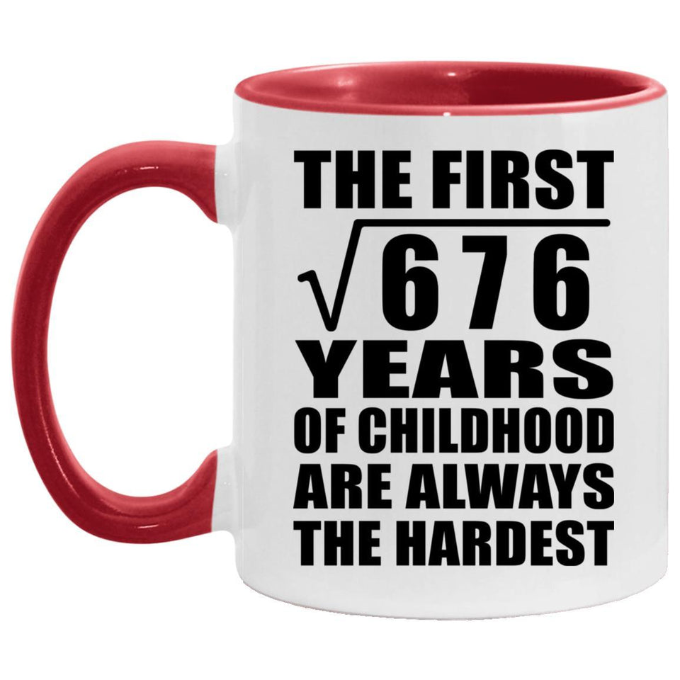 26th Birthday Square Root of 676 Years of Childhood - 11oz Accent Mug Red
