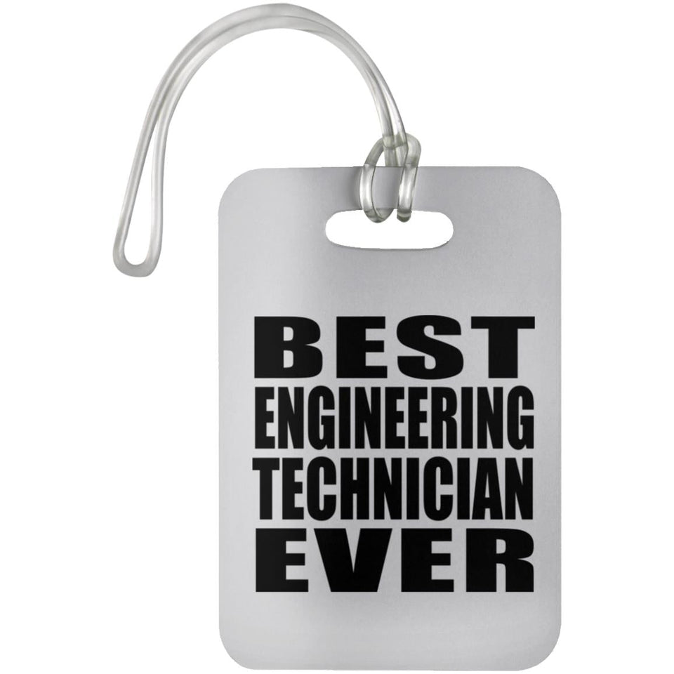 Best Engineering Technician Ever - Luggage Bag Tag