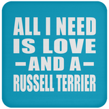 All I Need Is Love And A Russell Terrier - Drink Coaster