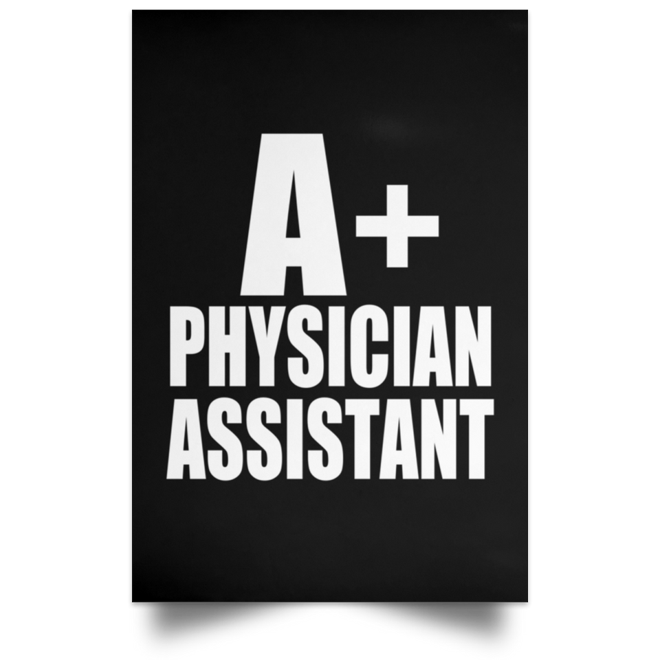 A+ Physician Assistant - Poster Portrait
