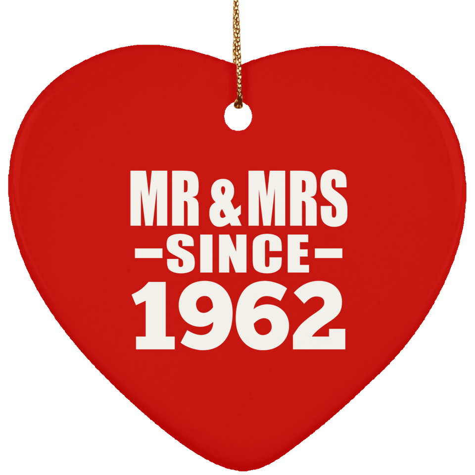 62nd Anniversary Mr & Mrs Since 1962 - Heart Ornament