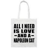 All I Need Is Love And A Napoleon Cat - Tote Bag White