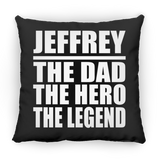 Jeffrey The Dad The Hero The Legend - Throw Pillow Black